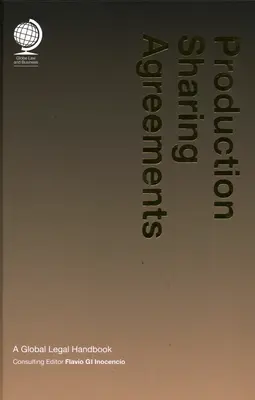 Umowy o podziale produkcji: Globalny podręcznik prawny - Production Sharing Agreements: A Global Legal Handbook