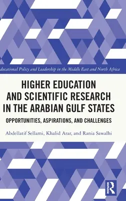 Szkolnictwo wyższe i badania naukowe w krajach Zatoki Arabskiej: Możliwości, aspiracje i wyzwania - Higher Education and Scientific Research in the Arabian Gulf States: Opportunities, Aspirations, and Challenges