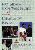 Podstawy praktyki pracy socjalnej z lesbijkami i gejami (Mallon Gerald P (Hunter College USA)) - Foundations of Social Work Practice with Lesbian and Gay Persons (Mallon Gerald P (Hunter College USA))