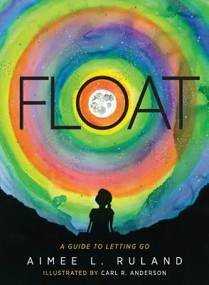 Float: Przewodnik po odpuszczaniu - Float: A Guide to Letting Go