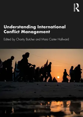 Zrozumieć zarządzanie konfliktami międzynarodowymi - Understanding International Conflict Management