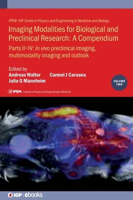 Metody obrazowania w badaniach biologicznych i przedklinicznych: Obrazowanie przedkliniczne i multimodalne - Imaging Modalities for Biological and Preclinical Research: Preclinical and multimodality imaging