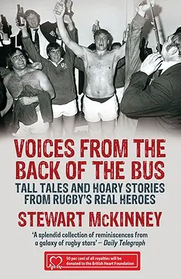 Głosy z tyłu autobusu: Opowieści i historie prawdziwych bohaterów rugby - Voices from the Back of the Bus: Tall Tales and Hoary Stories from Rugby's Real Heroes