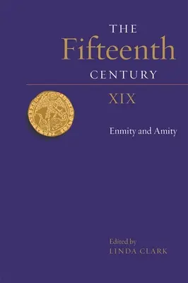 Piętnasty wiek XIX: Wrogość i przyjaźń - The Fifteenth Century XIX: Enmity and Amity