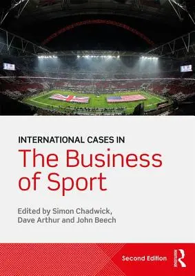 Międzynarodowe przypadki w biznesie sportowym - International Cases in the Business of Sport