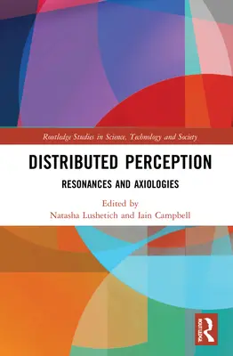 Percepcja rozproszona: Rezonanse i aksjologie - Distributed Perception: Resonances and Axiologies