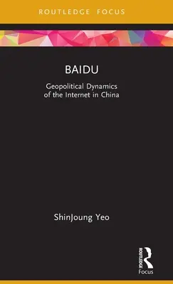 Baidu: Geopolityczna dynamika Internetu w Chinach - Baidu: Geopolitical Dynamics of the Internet in China