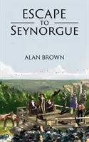 Ucieczka do Seynorgue - Escape to Seynorgue