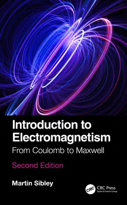 Wprowadzenie do elektromagnetyzmu: Od Coulomba do Maxwella - Introduction to Electromagnetism: From Coulomb to Maxwell