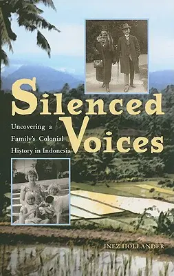 Uciszone głosy - odkrywanie kolonialnej historii rodziny w Indonezji - Silenced Voices - Uncovering a Family's Colonial History in Indonesia