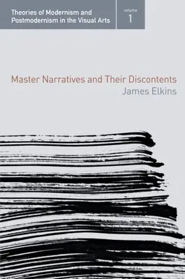 Mistrzowskie narracje i ich niezadowolenie - Master Narratives and Their Discontents