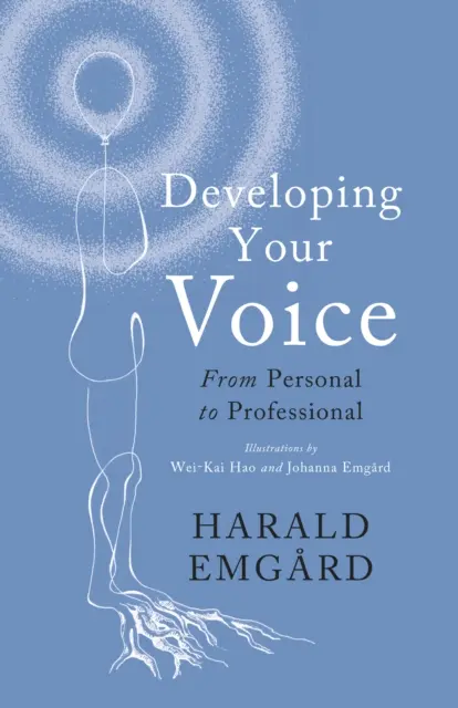 Rozwijanie głosu - od osobistego do profesjonalnego - Developing Your Voice - From Personal to Professional