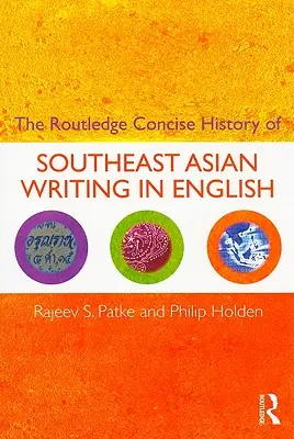 The Routledge Concise History of Southeast Asian Writing in English (Zwięzła historia pisarstwa Azji Południowo-Wschodniej w języku angielskim) - The Routledge Concise History of Southeast Asian Writing in English