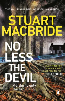 No Less The Devil - nowy, niezapomniany thriller autora bestsellerów nr 1 Sunday Times z serii Logan McRae - No Less The Devil - The unmissable new thriller from the No. 1 Sunday Times bestselling author of the Logan McRae series