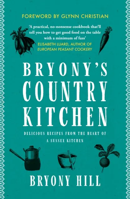 Bryony's Country Kitchen - Pyszne przepisy z serca kuchni Sussex - Bryony's Country Kitchen - Delicious recipes from the heart of a Sussex kitchen