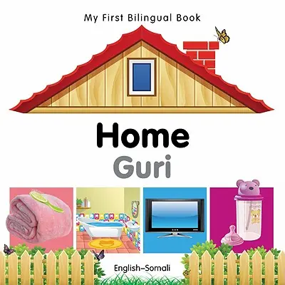 Moja pierwsza dwujęzyczna książka - dom (angielski-somali) - My First Bilingual Book-Home (English-Somali)