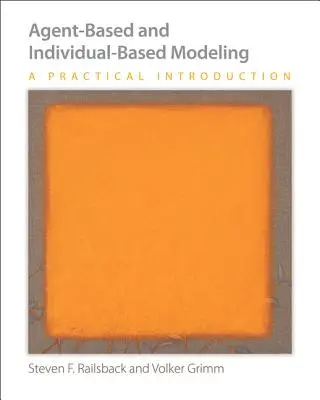 Modelowanie oparte na agentach i jednostkach - praktyczne wprowadzenie - Agent-Based and Individual-Based Modeling - A Practical Introduction