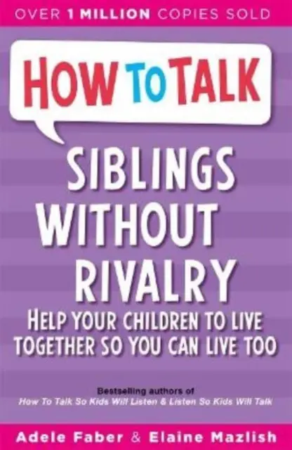 Jak rozmawiać: Rodzeństwo bez rywalizacji - How To Talk: Siblings Without Rivalry