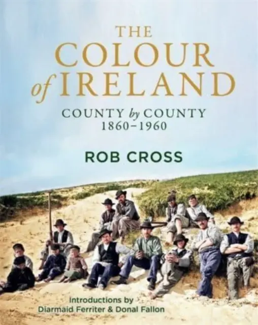 Kolor Irlandii - hrabstwo po hrabstwie 1860-1960 - Colour of Ireland - County by County 1860-1960