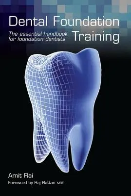 Dental Foundation Training: Niezbędny podręcznik dla początkujących dentystów - Dental Foundation Training: The Essential Handbook for Foundation Dentists