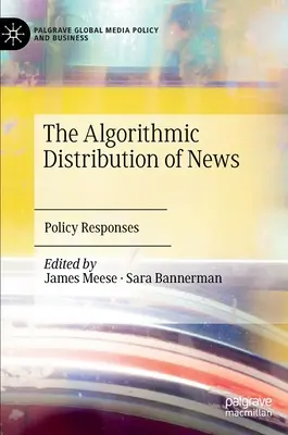 Algorytmiczna dystrybucja wiadomości: Reakcje polityczne - The Algorithmic Distribution of News: Policy Responses