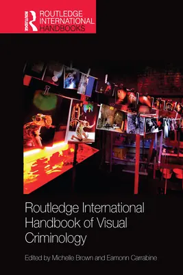 Międzynarodowy podręcznik kryminologii wizualnej Routledge - Routledge International Handbook of Visual Criminology