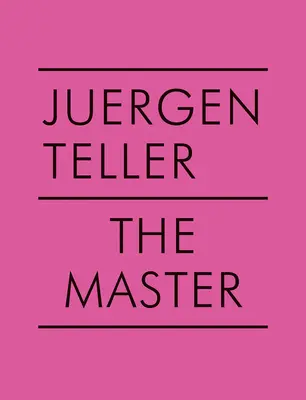 Juergen Teller: Mistrz V - Juergen Teller: The Master V