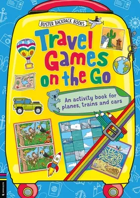 Gry podróżne w podróży: książka z ćwiczeniami dla samolotów, pociągów i samochodów - Travel Games on the Go: An Activity Book for Planes, Trains and Cars