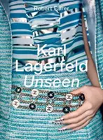 Karl Lagerfeld Unseen - Lata Chanel - Karl Lagerfeld Unseen - The Chanel Years