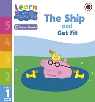 Ucz się ze świnką Peppą - Fonics Level 1 Book 8 - The Ship and Get Fit (Phonics Reader) - Learn with Peppa Phonics Level 1 Book 8 - The Ship and Get Fit (Phonics Reader)