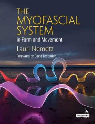 System mięśniowo-powięziowy w formie i ruchu - The Myofascial System in Form and Movement