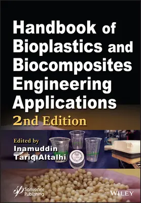 Podręcznik zastosowań inżynieryjnych biotworzyw i biokompozytów - Handbook of Bioplastics and Biocomposites Engineering Applications