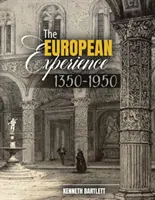 Europejskie doświadczenie, 1350-1950 - The European Experience, 1350-1950