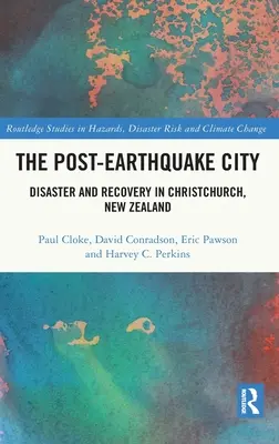 Miasto po trzęsieniu ziemi: Katastrofa i odbudowa w Christchurch w Nowej Zelandii - The Post-Earthquake City: Disaster and Recovery in Christchurch, New Zealand
