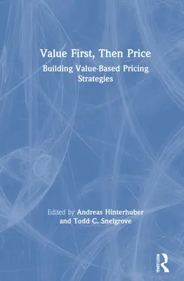 Najpierw wartość, potem cena: Budowanie strategii cenowych opartych na wartościach - Value First, Then Price: Building Value-Based Pricing Strategies