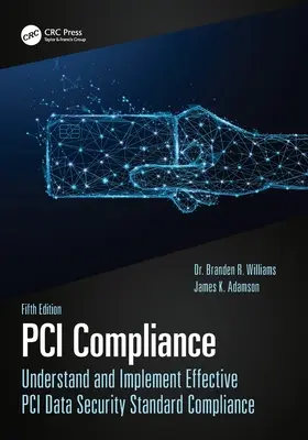 Zgodność z PCI: Zrozumienie i wdrożenie skutecznej zgodności ze standardem bezpieczeństwa danych PCI - PCI Compliance: Understand and Implement Effective PCI Data Security Standard Compliance