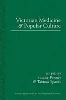 Wiktoriańska medycyna i kultura popularna - Victorian Medicine and Popular Culture