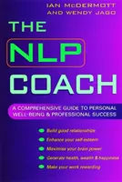 Trener NLP - kompleksowy przewodnik po dobrym samopoczuciu osobistym i sukcesie zawodowym - NLP Coach - A Comprehensive Guide to Personal Well-Being and Professional Success