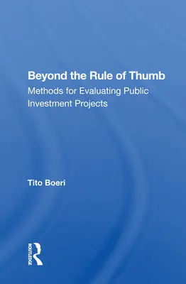 Poza regułą kciuka: Metody oceny projektów inwestycji publicznych - Beyond the Rule of Thumb: Methods for Evaluating Public Investment Projects