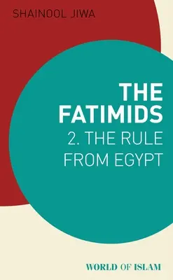 Fatymidzi 2: Rządy z Egiptu - The Fatimids 2: The Rule from Egypt