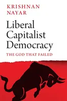 Liberalna demokracja kapitalistyczna - Bóg, który zawiódł - Liberal Capitalist Democracy - The God that Failed