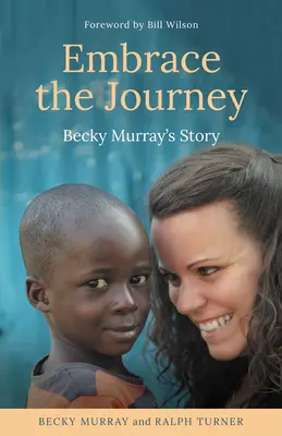 Przyjmij podróż: Historia Becky Murray - Embrace the Journey: Becky Murray's Story