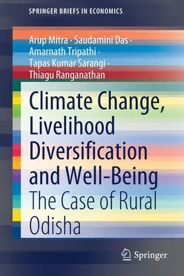 Zmiany klimatu, dywersyfikacja źródeł utrzymania i dobrobyt: Przypadek wiejskiej Odishy - Climate Change, Livelihood Diversification and Well-Being: The Case of Rural Odisha