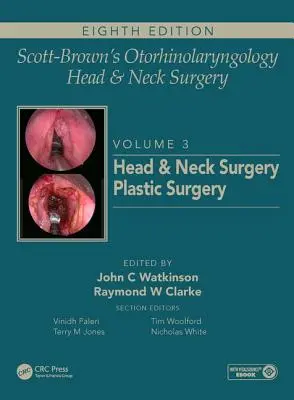 Otorynolaryngologia i chirurgia głowy i szyi Scotta-Browna: Tom 3: Chirurgia głowy i szyi, chirurgia plastyczna [z eBookiem] - Scott-Brown's Otorhinolaryngology and Head and Neck Surgery: Volume 3: Head and Neck Surgery, Plastic Surgery [With eBook]