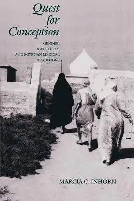 Poszukiwanie poczęcia: Płeć, niepłodność i egipskie tradycje medyczne - Quest for Conception: Gender, Infertility, and Egyptian Medical Traditions