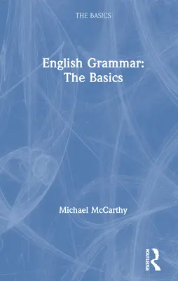 Gramatyka angielska: Podstawy: Podstawy - English Grammar: The Basics: The Basics