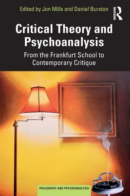 Teoria krytyczna i psychoanaliza: Od szkoły frankfurckiej do współczesnej krytyki - Critical Theory and Psychoanalysis: From the Frankfurt School to Contemporary Critique