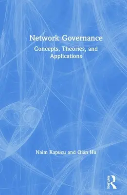 Zarządzanie sieciami: Koncepcje, teorie i zastosowania - Network Governance: Concepts, Theories, and Applications