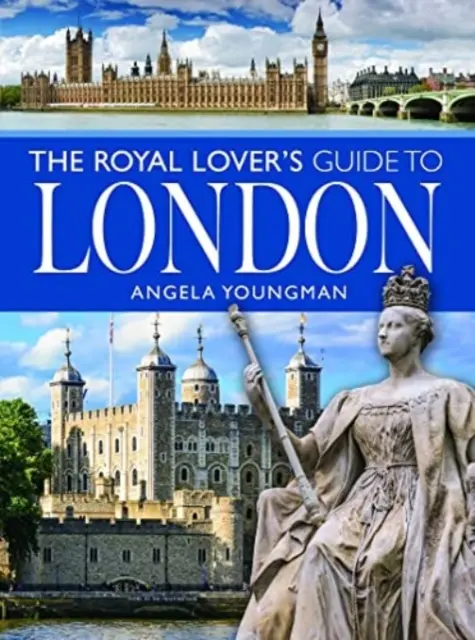 Królewski przewodnik po Londynie - The Royal Lover's Guide to London