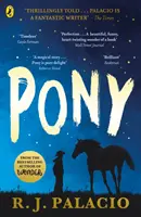 Pony - od autora bestsellera Wonder - Pony - from the bestselling author of Wonder